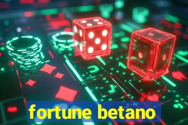 fortune betano